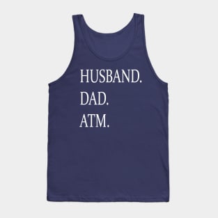 Fathers Day- Husband Dad Atm Tank Top